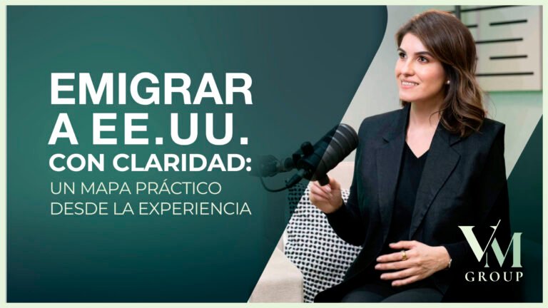 Podcast VM Group emigrar a Estados Unidos estrategia.